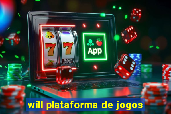 will plataforma de jogos